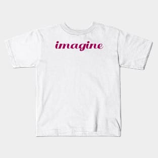 Imagine lettering word Kids T-Shirt